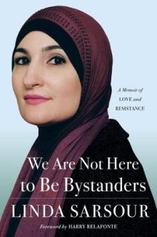 We Are Not Here to Be Bystanders - Linda Sarsour - 05/19/2020 - 7:00pm