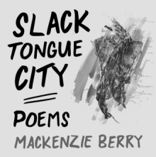 Slack Tongue City - Mackenzie Berry - 04/28/2022 - 7:00pm